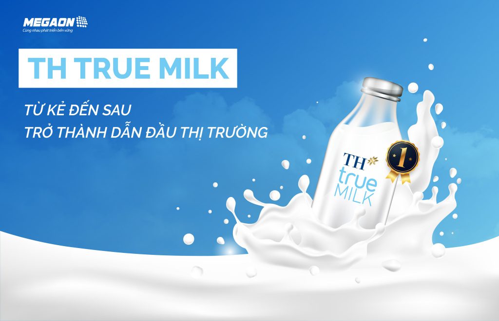 Th True Milk – Từ Kẻ Đến Sau Trở Thành Người Dẫn Đầu Thị Trường - Công Ty  Megaon