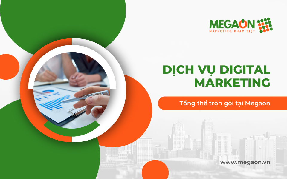 Dịch vụ digital marketing tổng thể trọn gói tại megaon